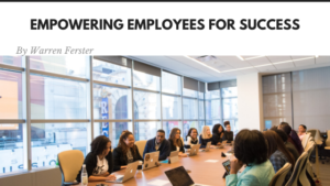 Empowering Employees For Success Warren Ferster
