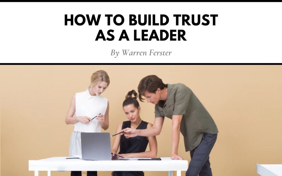 How to Build Trust as a Leader