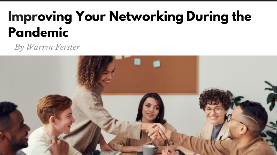 Improving Your Networking During The Pandemic Warren Ferster