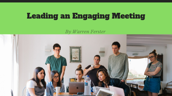 Leading An Engaging Meeting Warren Ferster Leadership
