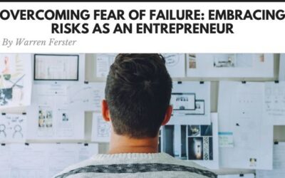 Overcoming Fear of Failure: Embracing Risks as an Entrepreneur