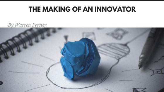 The Making of an Innovator_Warren Ferster