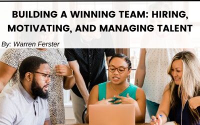 Building a Winning Team: Hiring, Motivating, and Managing Talent