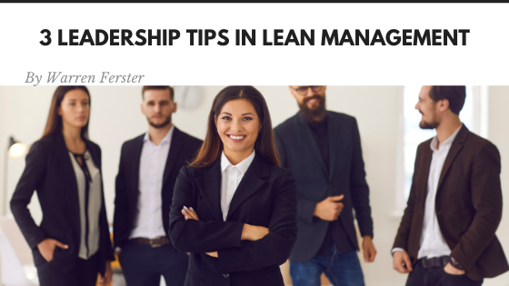 3 Leadership Tips for Lean Management